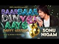 Baar Baar Din Yeh Aaye Party Happy Birthday Songs Birthday No Name Sonu Nigam Shifa Asgarali
