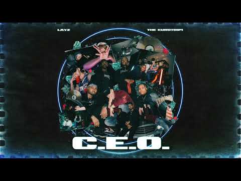 LayZ, The Eurotrip! - C.E.O. (Clean Version) [Official Audio]