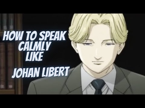 How to Speak Calmly and Clear Like JOHAN LIBERT | Monster |