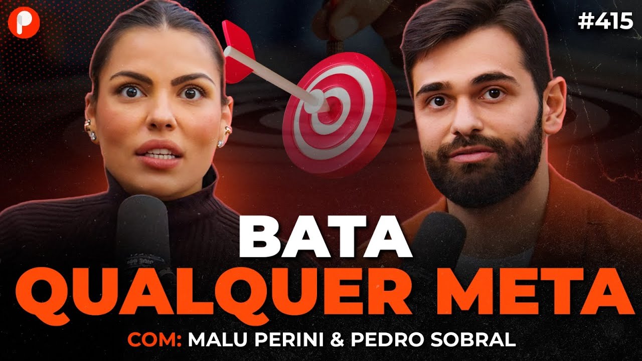 COMO BATER TODAS SUAS METAS EM 2025 – SEM PROCRASTINAR (Pedro Sobral e Malu Perini) | PrimoCast 415