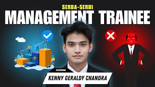 Serba-Serbi Management Trainee bersama Kak Kenny Geraldy Chandra