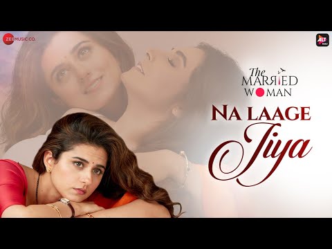Poster na laage jiya lyrics ना लागे जिया – the married woman