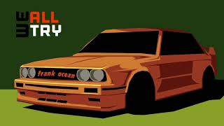 Frank Ocean - We All Try