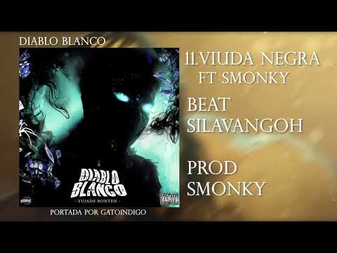 11 VIUDA NEGRA X VUJADE BONTEN (Ft Smonky)(Silavangoh & Smnk)