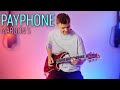 Maroon 5 - Payphone - Electric Guitar Cover