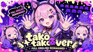 TAKO TAKOVER | Ninomae Ina'nis | Full English | Reimagined | Cover