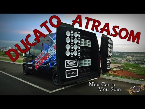 Ducato Atrasom - Meu Carro Meu Som #01