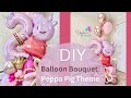 DIY Peppa Pig Balloon Bouquet Peppa Pig Party Balloons