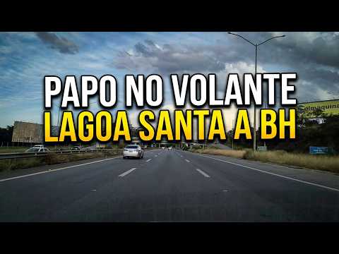 Papo no Volante: De Lagoa Santa a Belo Horizonte pela Linha Verde (MG-10)