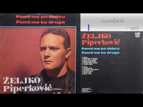 Zeljko Piperkovic - Usamljenik - (Audio 1987)