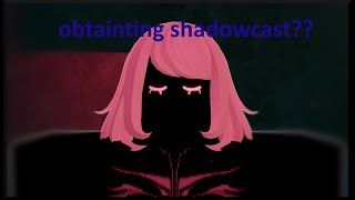 How to unlock shadow cast in deepwoken (Deepowoken for dummys)