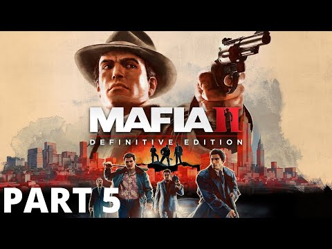 MAFIA 2 DEFINITIVE EDITION: Gameplay Walkthrough Part 5 (2020)