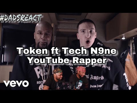 DADS REACT | TOKEN FT TECH N9NE x YOUTUBE RAPPER | BREAKDOWN