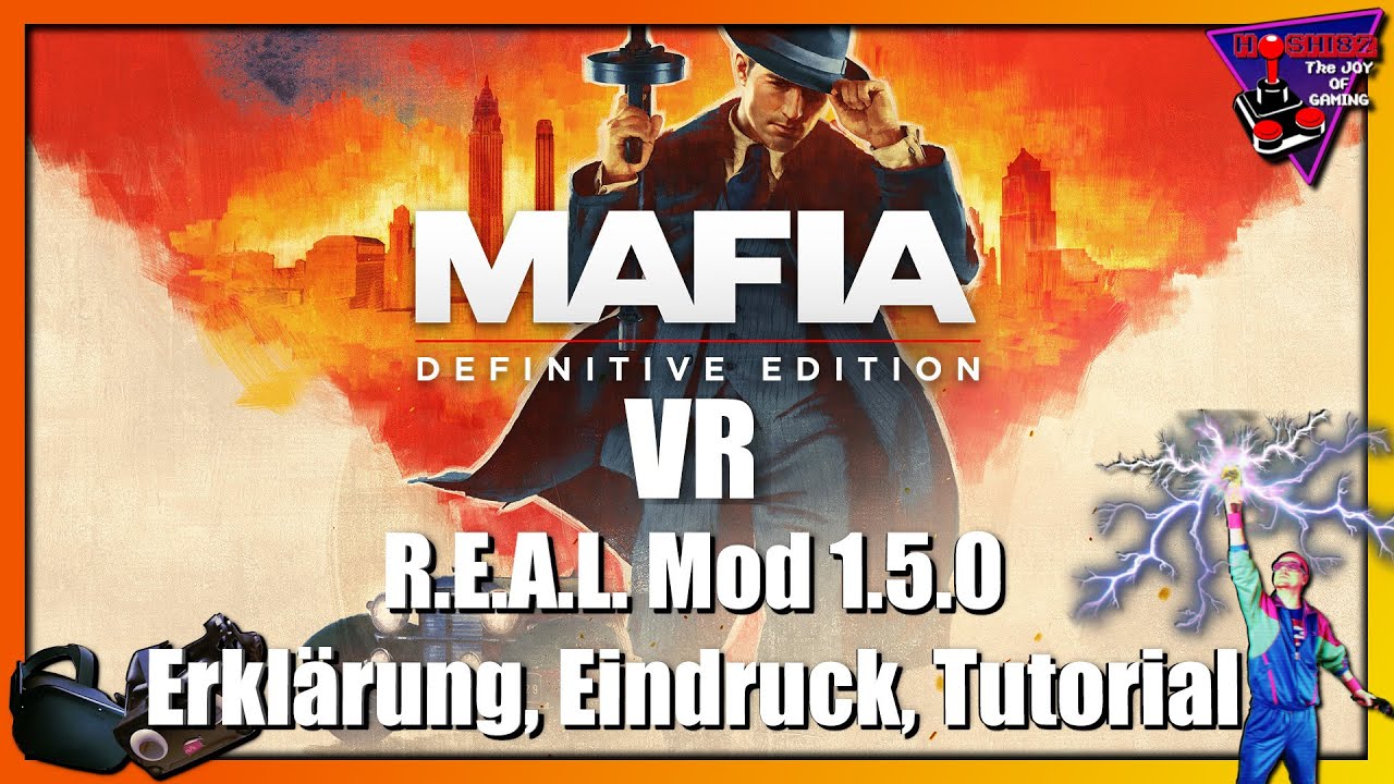 Hoshi82 - Mafia: Definitive Edition VR...REAL Mod 1.5.0 Erklärung, Eindruck, Tutorial - Hoshi82