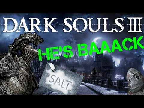 Dark Souls 3: Salty Ganker Returns.. Again..