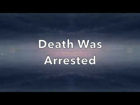 Death Was Arrested - Lyrics