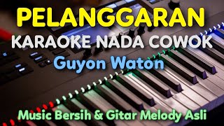 Download lagu PELANGGARAN KARAOKE Nada Cowok || Guyon Waton , Nada F mp3