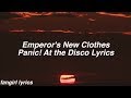 Emperor's New Clothes || Panic! At The Disco Lyrics