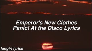 Emperor&#39;s New Clothes || Panic! At The Disco Lyrics