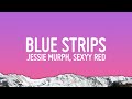 Jessie Murph Sexyy Red Blue Strips Remix Lyrics