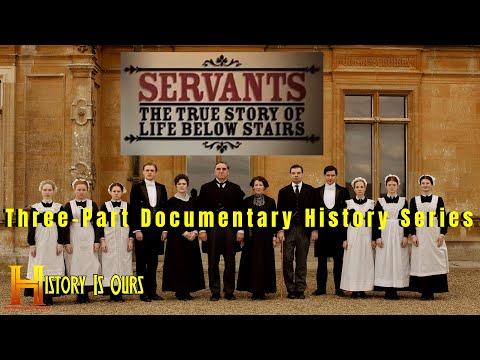 Servants: The True Story of Life Below Stairs - Knowing Your Place | History Is Ours