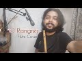O Rangrez flute | Cover | Bhaag Milkha Bhaag | Javed Bashir | Shreya Ghoshal |by  Upamanyu gogol kar