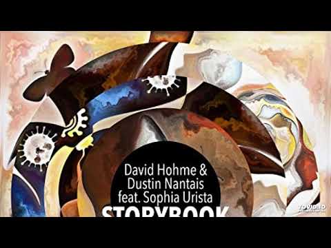 David Hohme & Dustin Nantais feat. Sophia Urista - Storybook (E_M ShortCut)
