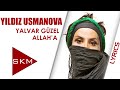 Yalvar Güzel Allah'a - Yıldız Usmonova (Official ...