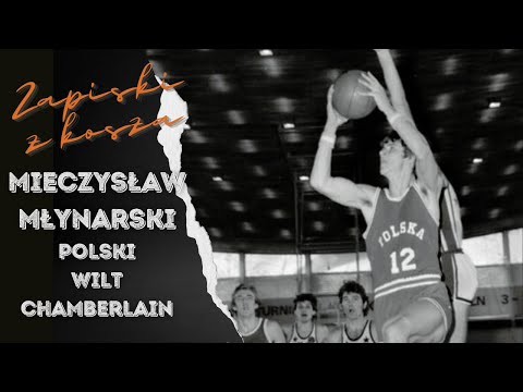 90 PUNKTÓW MIECZYSŁAWA MŁYNARSKIEGO! Polski Wilt Chamberlain | ZAPISKI Z KOSZA #8