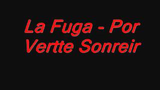 La Fuga - Por Verte Sonreir