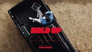 KARMA x Sez On The Beat - Hold Up (Official Music Video) | 2023 |