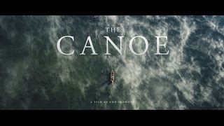 The Canoe | Canadian Canoe Culture | Trailer