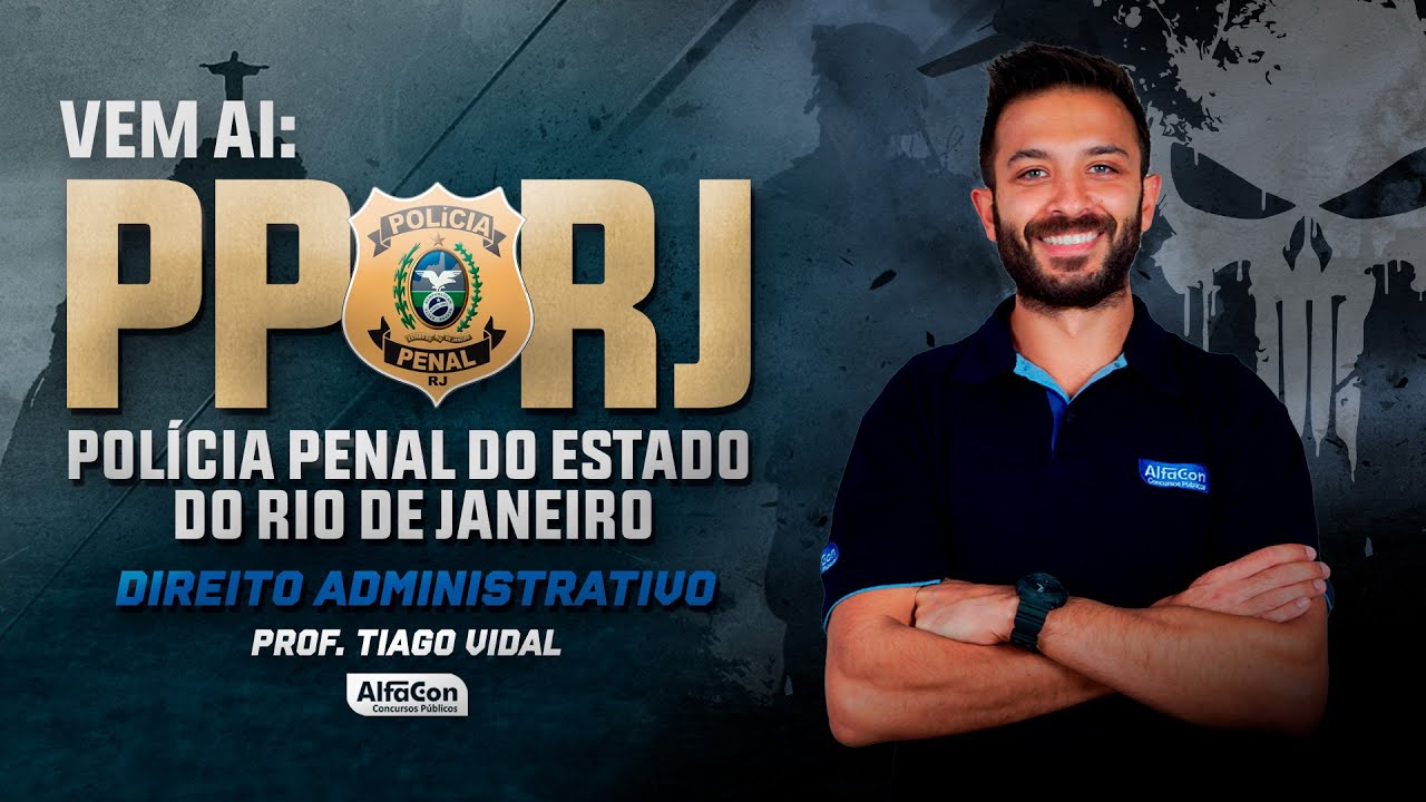 CONCURSO PP RJ - Vem ai | Direito Administrativo AlfaCon
