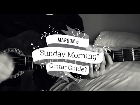 Sunday Morning - Maroon 5 (Guitar Tutorial) Filipino HD