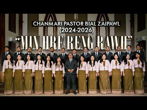 Min Hre Reng Rawh | Chanmari Pastor Bial Zaipawl (2024 - 2026) | Official Music Video