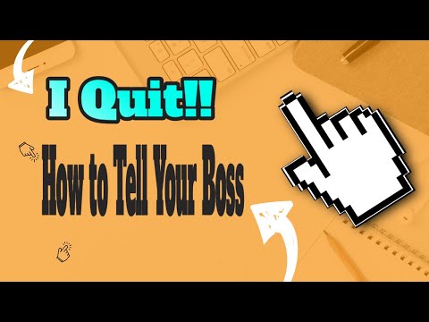 How to Tell Your Boss You Are Quitting