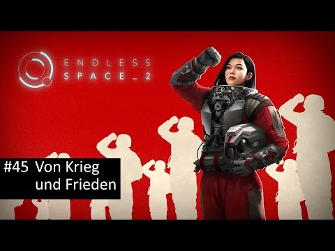 Von Krieg und Frieden - Endless Space 2 #45 - Fraktion United Empire | Let's Play Early Access