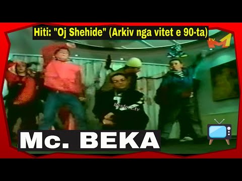Mc Beka - Oj Shehide (Arkiv nga vitet e 90-ta)