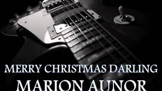 MARION AUNOR - Merry Christmas Darling [HQ AUDIO]