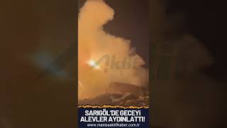 Sarıgöl'de alevler geceyi aydınlattı