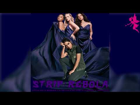 Little Mix x Anitta - Strip, Rebola (feat. Sharaya J, MC Zaac, J Balvin & Tropkillaz)