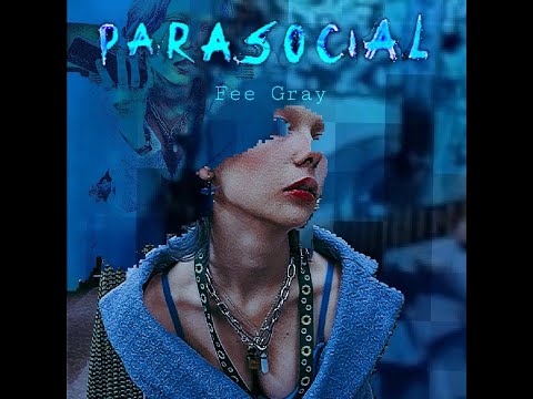 Parasocial - Fee Gray