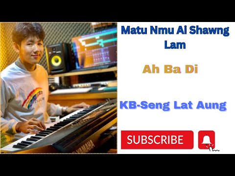 Matu Nmu Ai Shawng Lam(KB Cover)