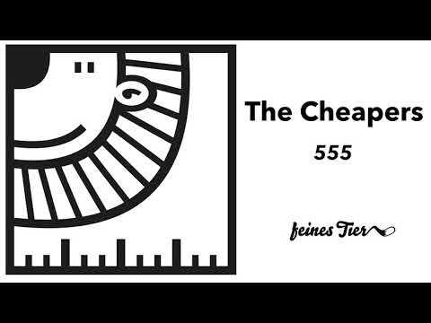 The Cheapers - 555 (Feines Tier 009)
