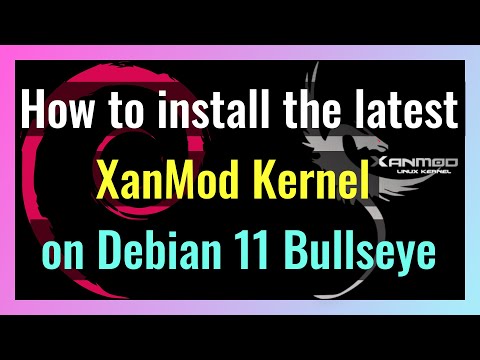 How to install the latest XanMod Kernel on Debian 11 Bullseye