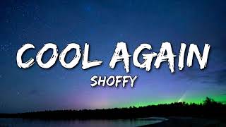 Shoffy – Cool Again (Lyrics)