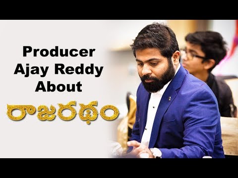 Producer Ajay Reddy About Rajaratham Movie