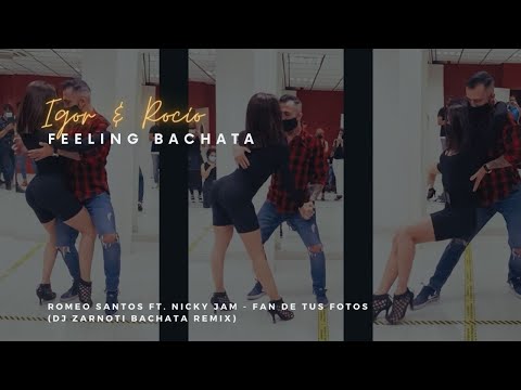 Romeo Santos ft. Nicky Jam - Fan de tus fotos (DJ Zarnoti Bachata Remix) / IGOR Y ROCIO
