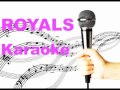 Lorde - Royals (Karaoke) 