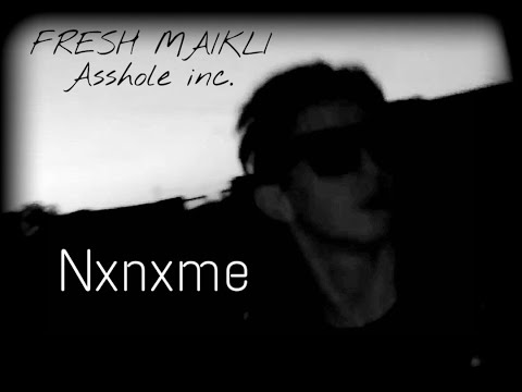 FRESH MAIKLI, Asshole inc. - Nxnxme (Official Video)